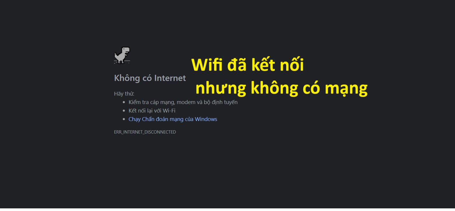Wiffi windows đã kết nối nhưng không có mạng, cách khác phục trên windows 11